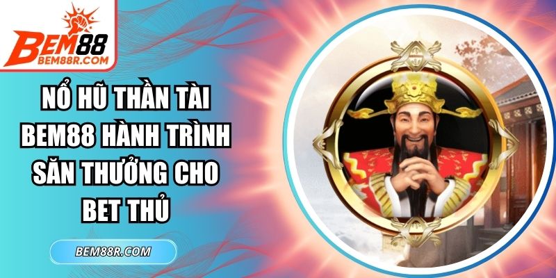 Nổ Hũ Thần Tài