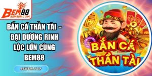 Bắn Cá Thần Tài