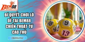 Bí Quyết Chơi Lô Đề